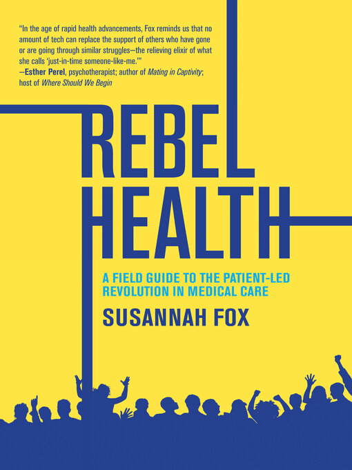 Title details for Rebel Health by Susannah Fox - Available